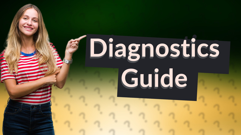 Diagnostics Guide