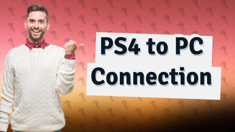 PS4 to PC Connection