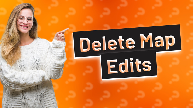 Delete Map Edits