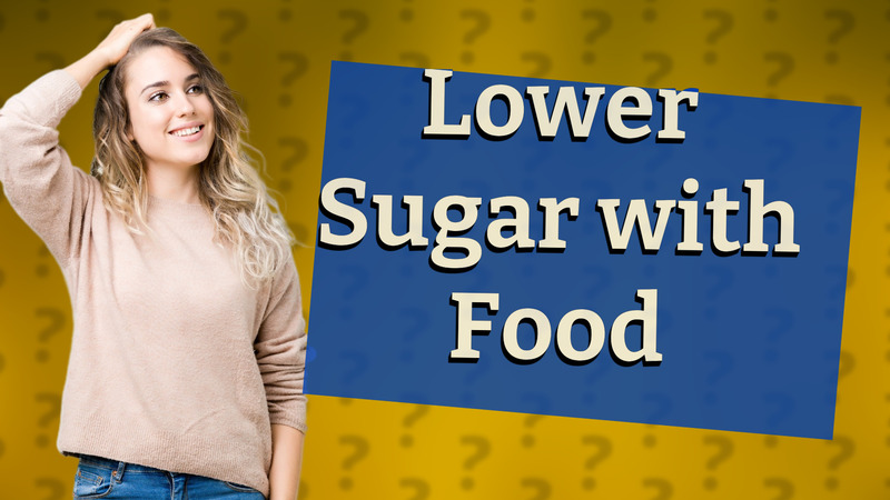 Lower Sugar with Food