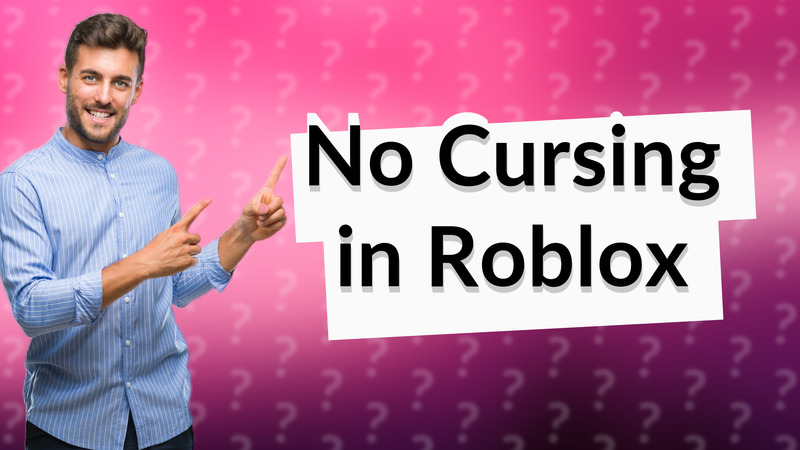 No Cursing in Roblox