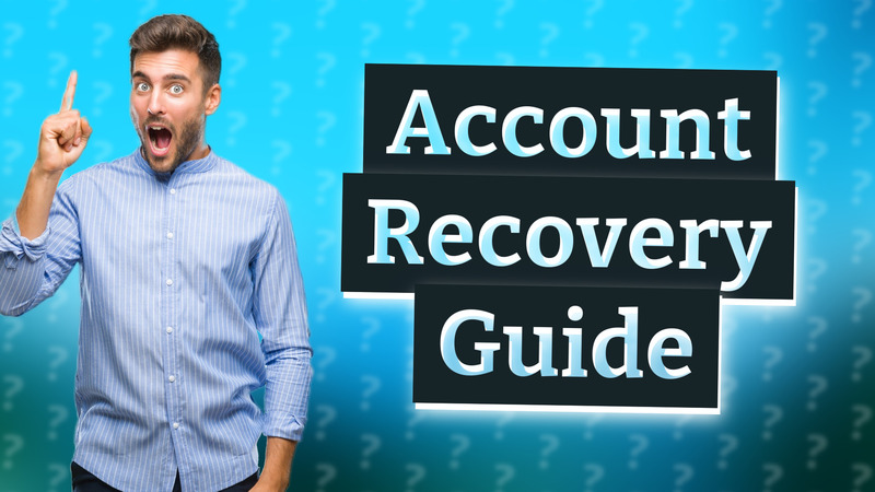 Account Recovery Guide
