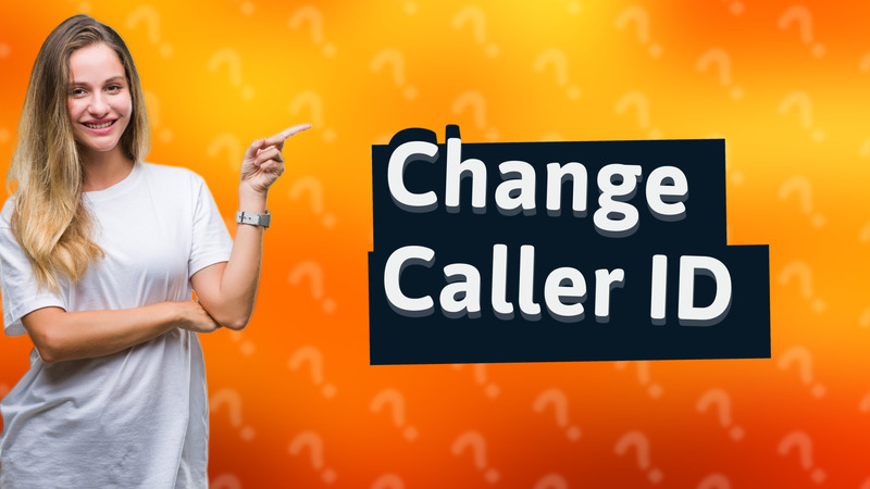 Change Caller ID
