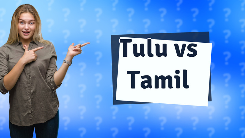 Tulu vs Tamil