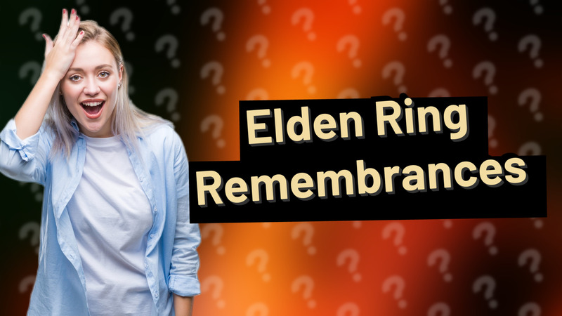 Elden Ring Remembrances