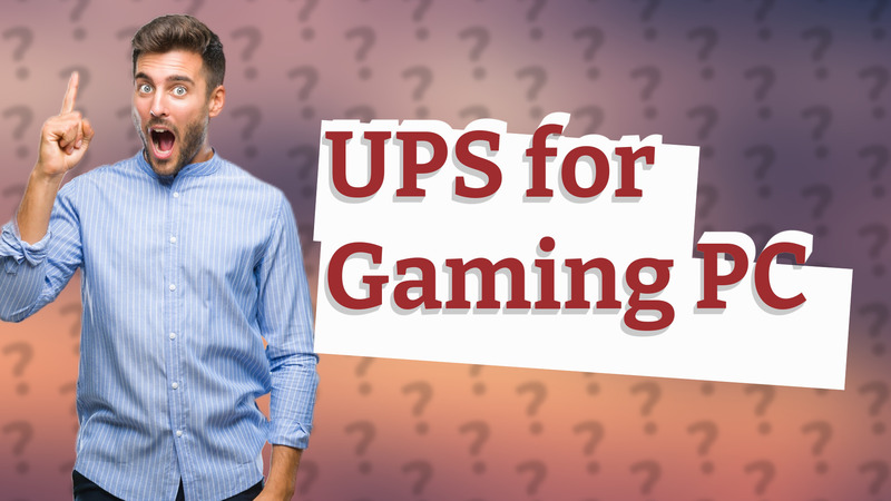 UPS for Gaming PC