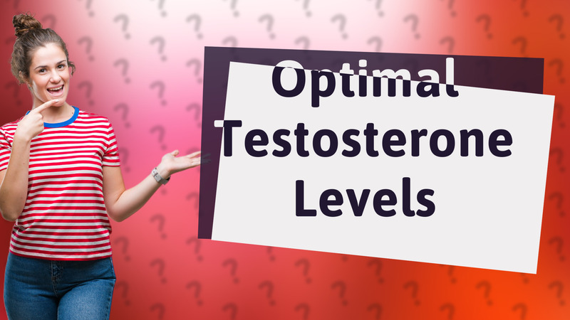 Optimal Testosterone Levels
