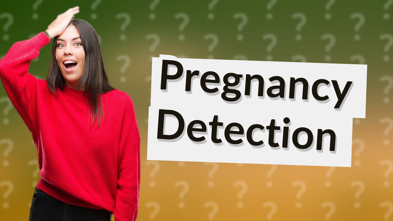 Pregnancy Detection