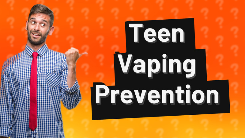 Teen Vaping Prevention