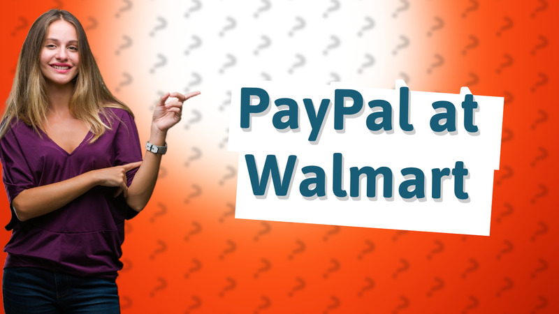 PayPal at Walmart