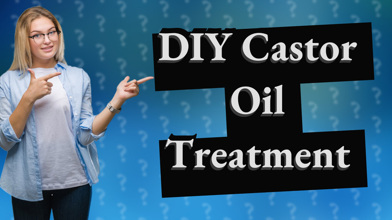 DIY Castor Oil Treatment