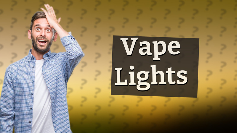 Vape Lights