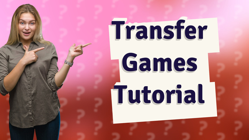 Transfer Games Tutorial