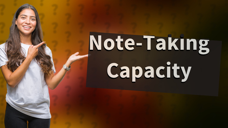 Note-Taking Capacity