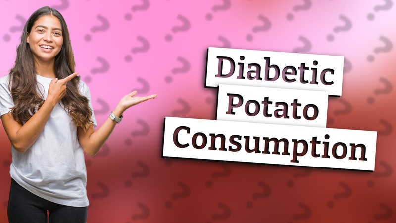 Diabetic Potato Consumption