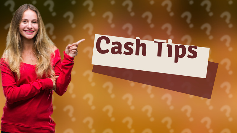 Cash Tips