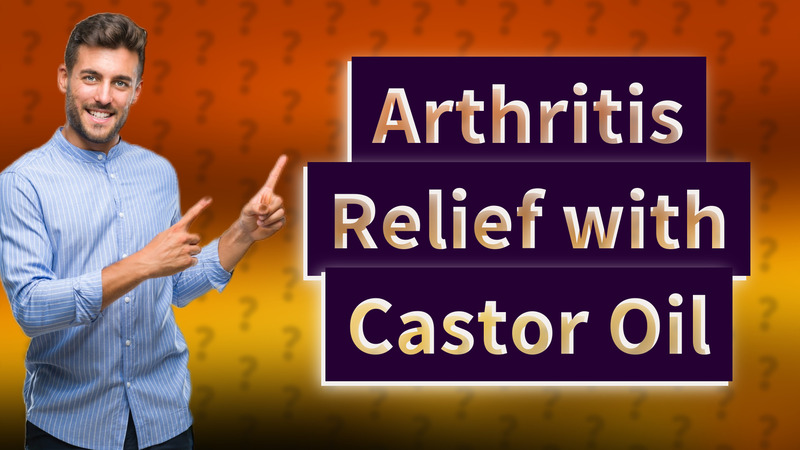 Arthritis Relief with Castor Oil