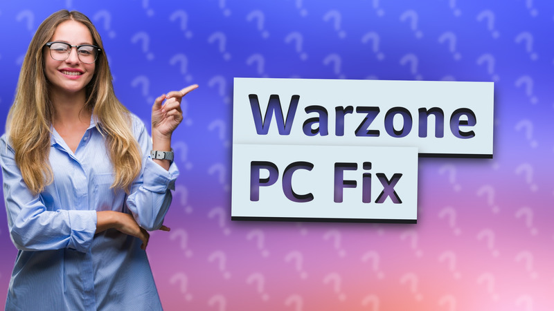 Warzone PC Fix