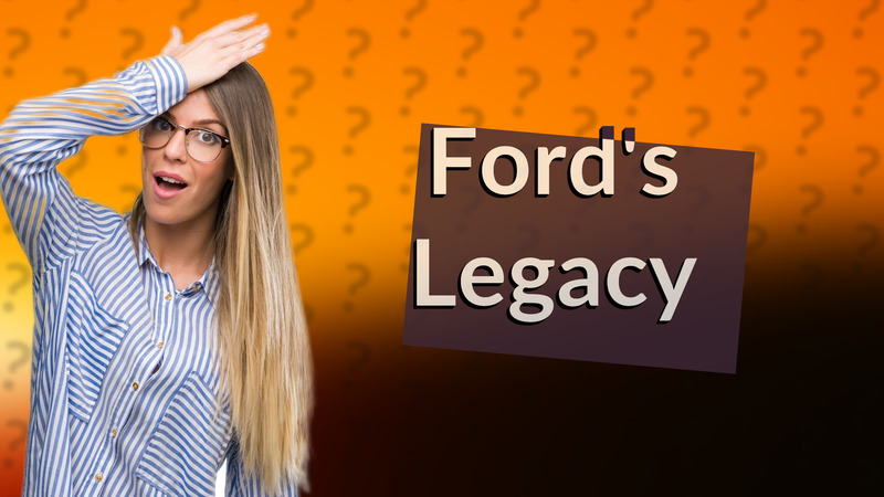 Ford's Legacy
