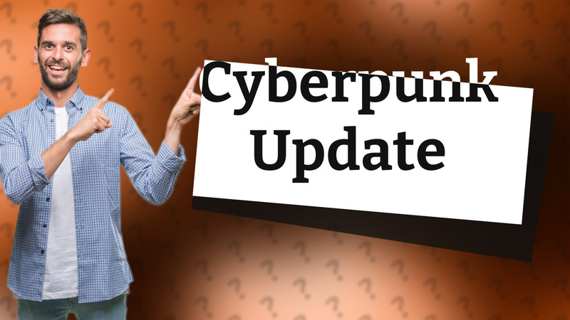 Cyberpunk Update