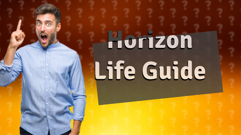 Horizon Life Guide