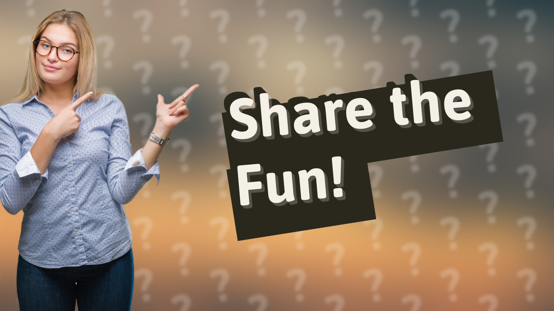 Share the Fun!