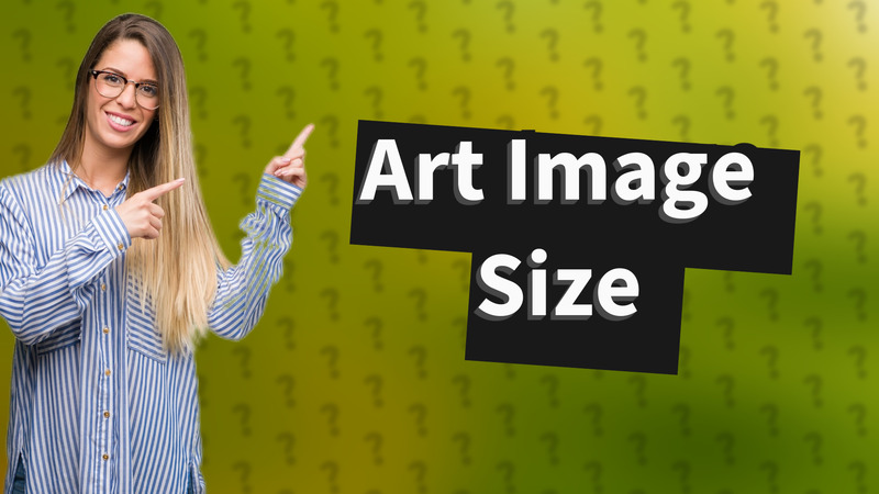 Art Image Size