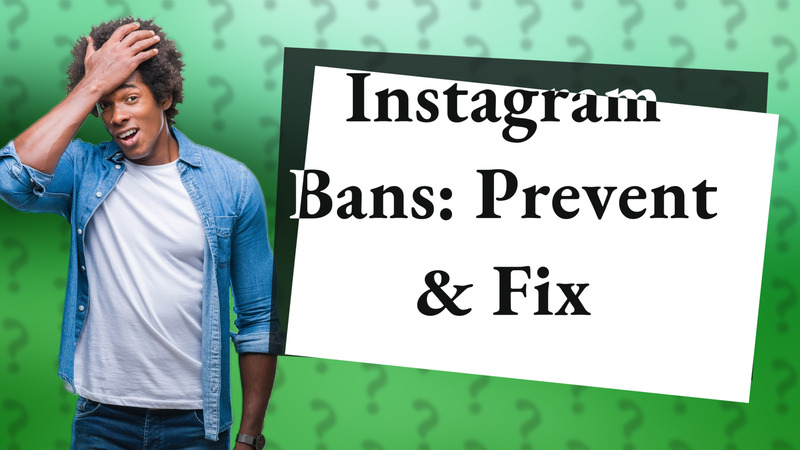 Instagram Bans: Prevent & Fix