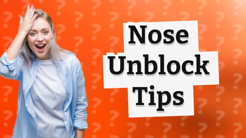 Nose Unblock Tips