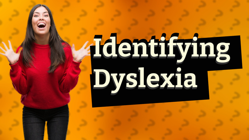 Identifying Dyslexia