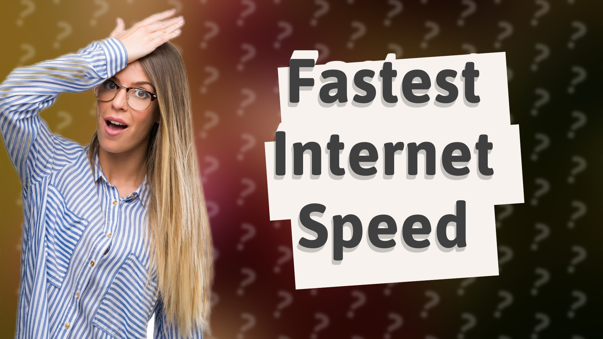 Fastest Internet Speed