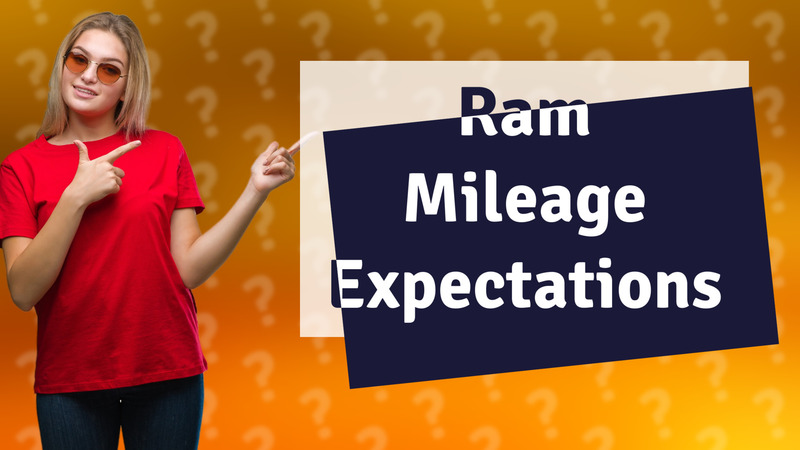 Ram Mileage Expectations