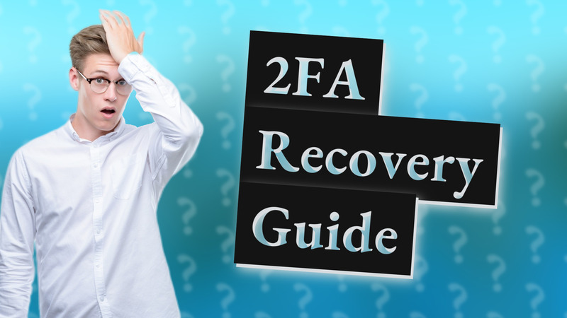 2FA Recovery Guide