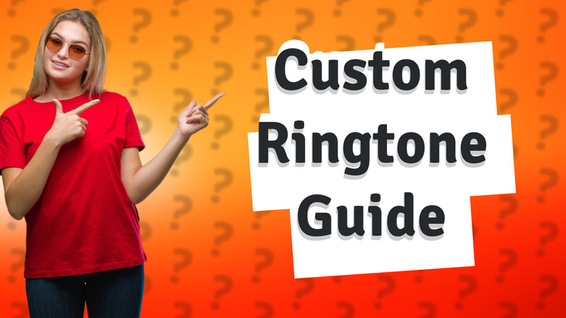 Custom Ringtone Guide