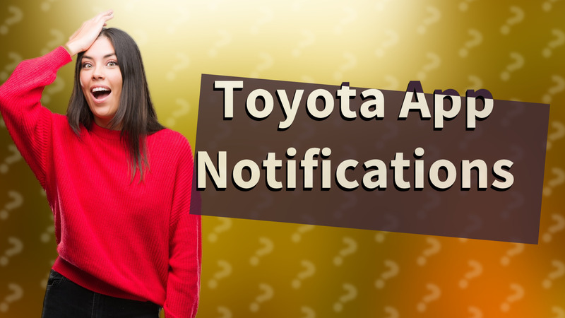 Toyota App Notifications