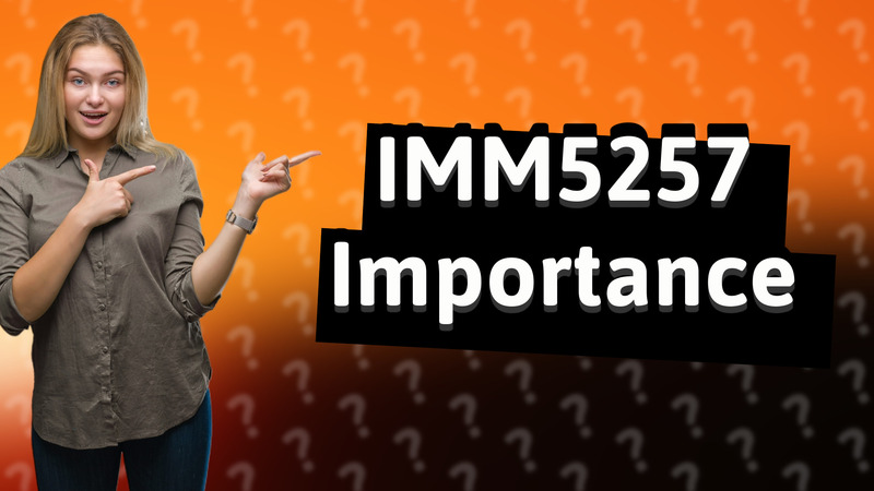 IMM5257 Importance