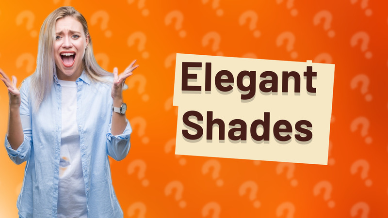 Elegant Shades