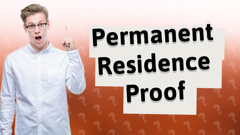 Permanent Residence Proof