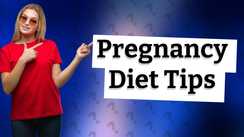 Pregnancy Diet Tips