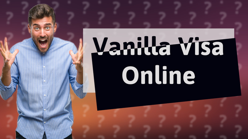 Vanilla Visa Online