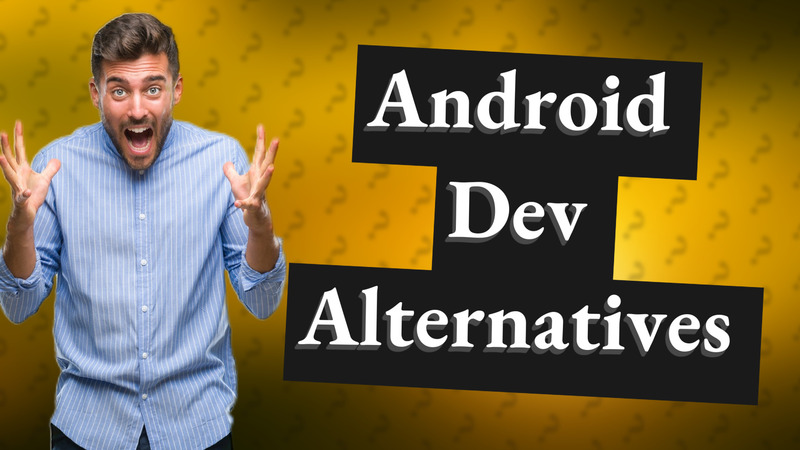 Android Dev Alternatives