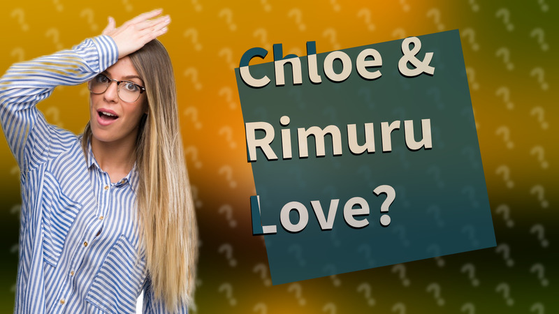 Chloe & Rimuru Love?