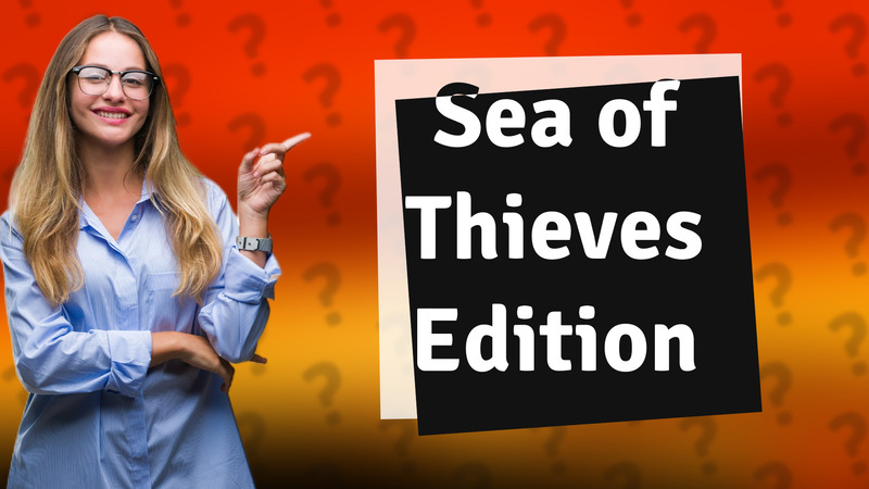 Sea of Thieves Edition
