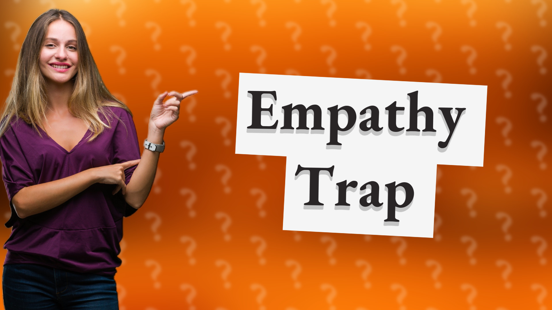 Empathy Trap