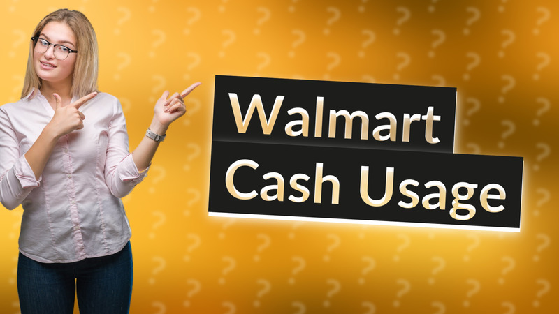 Walmart Cash Usage