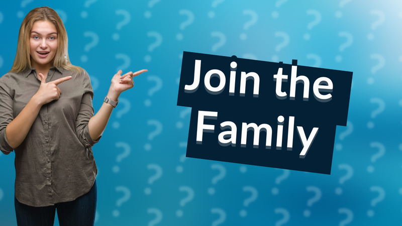 Join the Family
