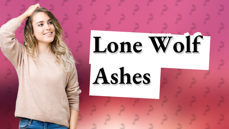 Lone Wolf Ashes