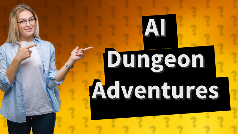AI Dungeon Adventures