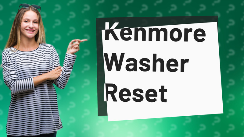 Kenmore Washer Reset