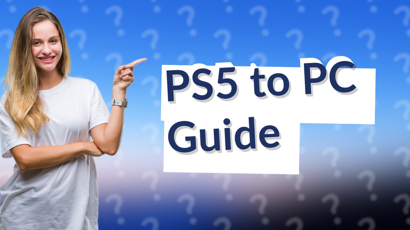 PS5 to PC Guide
